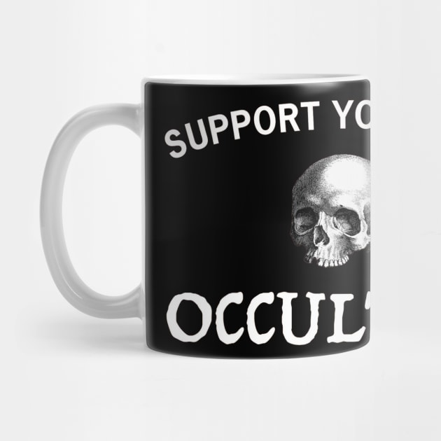 Support Your Local Occultist by Psychoscapes